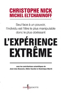 Christophe Nick et Michel Eltchaninoff - L'Expérience extrême.