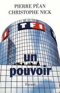 Christophe Nick et Pierre Péan - TF1, un pouvoir.