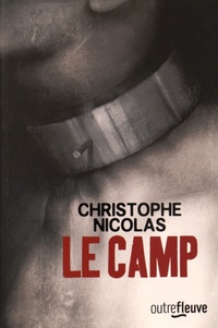 Christophe Nicolas - Le camp.