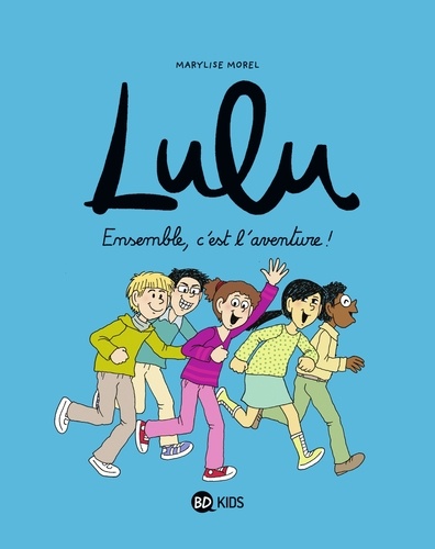 Lulu, Tome 10. Ensemble, c'est l'aventure !