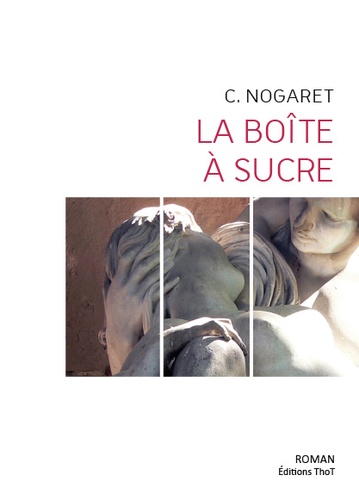 Christophe Nogaret - La boîte à sucre.