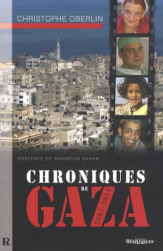 Christophe Oberlin - Chroniques de Gaza 2001-2011.