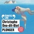 Christophe Ono-dit-Biot et Laurent Stocker - Plonger.