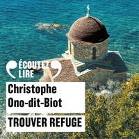 Christophe Ono-dit-Biot - Trouver refuge.