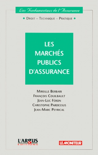 Christophe Pardessus et François Couilbault - Les marchés publics d'assurance.