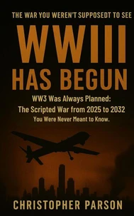 WW3 Has Begun: Nothing Is Random, Everything Was Scripted (2025–2032)