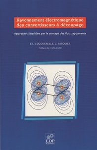 Rayonnement électromagnétique des convertisseurs à découpage. Approche simplifiée par le concept des îlots rayonnants, avec CD-ROM.pdf