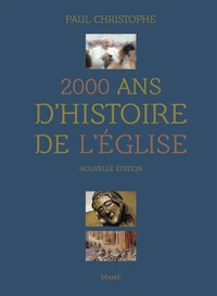 2 000 ans d'histoire de l'Eglise