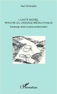 L'unité sacré, principe du langage mégalithique
