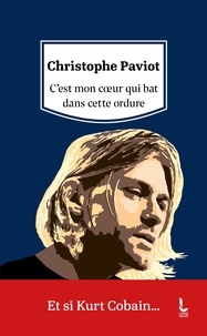 Christophe Paviot - C'est mon coeur qui bat dans cette ordure.