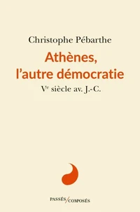 Athànes, l'autre démocratie