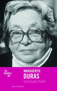 Christophe Pellet - Marguerite Duras.