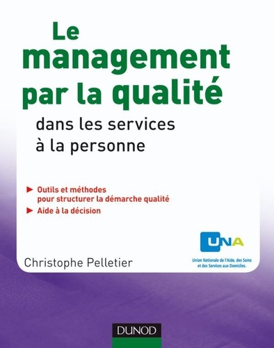 Christophe Pelletier - Le management par la qualité dans les services à la personne.