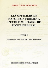 Christophe Penichon - Les Officiers de Napoléon, tome I.