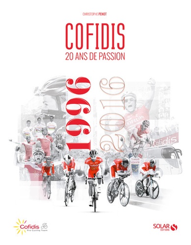 Christophe Penot - Cofidis 20 ans de passion.