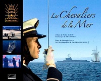 Christophe Penot et Jean-Marie Chourgnoz - Les Chevaliers de la Mer.