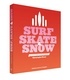 Christophe Perez - Surf, Skate & Snow - Contre-cultures.