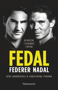 Christophe Perron et Rémi Bourrières - Fedal - Federer, Nadal.