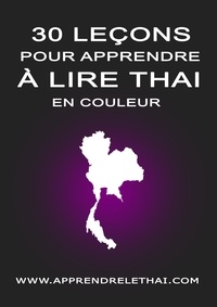 Christophe Philippon - 30 Leçons pour Apprendre à Lire Thaï.