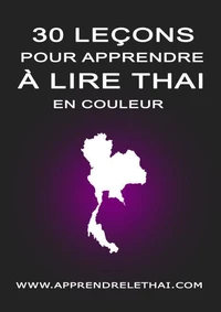 30 Leçons pour Apprendre à Lire Thaï