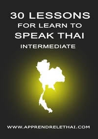 Christophe Philippon - 30 Lessons for Learn to Speak Thai Intermediate.