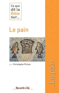 Ce que dit la bible sur... le pain