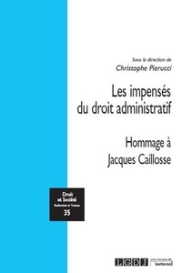 Christophe Pierucci - Les impensés du droit administratif - Hommage à Jacques Caillosse.