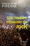 Christophe Pirenne - Une histoire musicale du rock.
