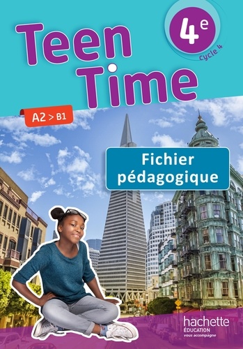Christophe Poiré et Bénédicte Simard - Anglais 4e, cycle 4 Teen Time - Fichier pédagogique.