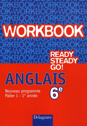 Christophe Poiré - Anglais 6e Ready steady go! - Workbook.