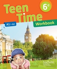 Christophe Poiré et Sarah Collin - Teen Time 6e A1>A2 - Workbook.