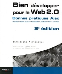 Christophe Porteneuve - Bien développer pour le Web 2.0 - Bonnes pratiques Ajax.
