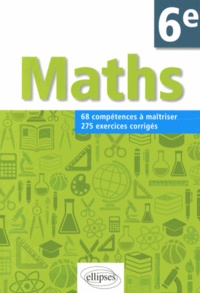 Mathématiques 6e - 68 compétences à maîtriser, 275 exercices corrigés.pdf