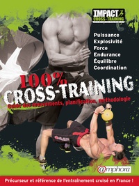 Christophe Pourcelot - 100 % cross-training - Guide des mouvements, planification, méthodologie.