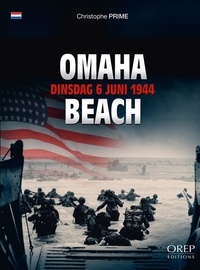 Christophe Prime - Omaha Beach - Dinsdag 6 juni 1944.