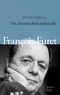 Christophe Prochasson - François Furet - Les chemins de la mélancolie.