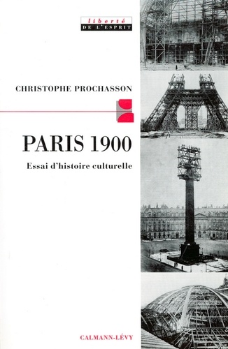 Paris 1900. Essai d'histoire culturelle
