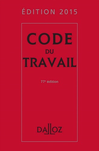 Code du travail 2015 77e édition