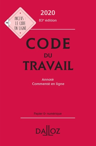 Christophe Radé - Code du travail 2020, annoté et commenté en ligne - 83e ed..