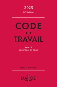Christophe Radé et Caroline Dechristé - Code du travail - Annoté. Commenté en ligne.