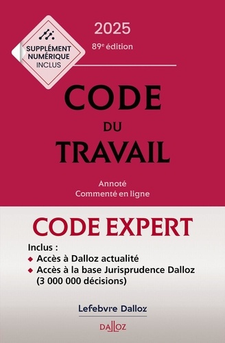 Code du travail. Annoté, commenté en ligne  Edition 2025