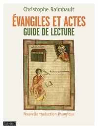 Christophe Raimbault - Évangiles et actes - Guide de lecture.