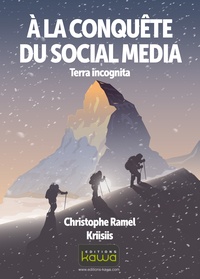 Christophe Ramel - A la conquête du social media - Terra incognita.