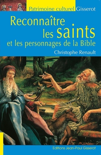 Christophe Renault - Reconnaître les Saints et les personnages de la Bible.