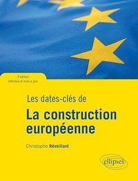 Christophe Réveillard - Les dates-clés de la construction européenne - Du plan Schuman au Brexit.