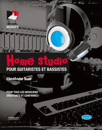 Christophe Rime - Home studio pour guitaristes et bassistes - Pour tous les musiciens débutants et confirmés !.