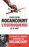Christophe Rocancourt - L'escroquerie, le 8e Art.