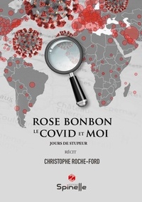 Christophe Roche-Ford - Rose Bonbon le covid et moi.