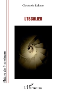 Christophe Rohmer - L'escalier.