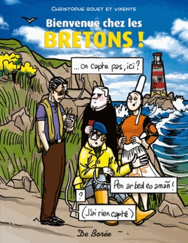 Christophe Rouet et  Vixente - Bienvenue chez les Bretons.